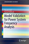 E-Book (pdf) Model Validation for Power System Frequency Analysis von Hossein Seifi, Hamed Delkhosh