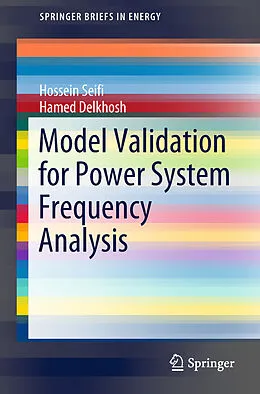 E-Book (pdf) Model Validation for Power System Frequency Analysis von Hossein Seifi, Hamed Delkhosh