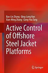 eBook (pdf) Active Control of Offshore Steel Jacket Platforms de Bao-Lin Zhang, Qing-Long Han, Xian-Ming Zhang