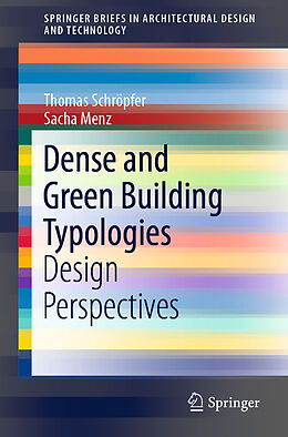 Kartonierter Einband Dense and Green Building Typologies von Sacha Menz, Thomas Schröpfer