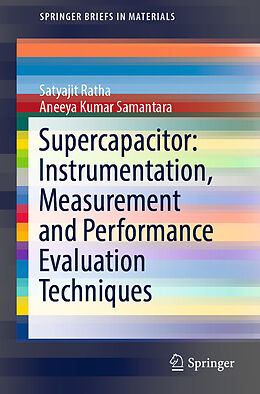 eBook (pdf) Supercapacitor: Instrumentation, Measurement and Performance Evaluation Techniques de Satyajit Ratha, Aneeya Kumar Samantara