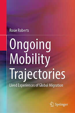 E-Book (pdf) Ongoing Mobility Trajectories von Rosie Roberts