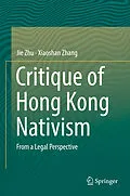E-Book (pdf) Critique of Hong Kong Nativism von Jie Zhu, Xiaoshan Zhang