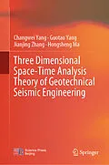 E-Book (pdf) Three Dimensional Space-Time Analysis Theory of Geotechnical Seismic Engineering von Changwei Yang, Guotao Yang, Jianjing Zhang