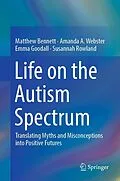 E-Book (pdf) Life on the Autism Spectrum von Matthew Bennett, Amanda A. Webster, Emma Goodall