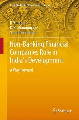 E-Book (pdf) Non-Banking Financial Companies Role in India's Development von R. Kannan, K. R. Shanmugam, Saumitra Bhaduri