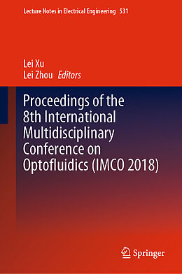 Livre Relié Proceedings of the 8th International Multidisciplinary Conference on Optofluidics (IMCO 2018) de 