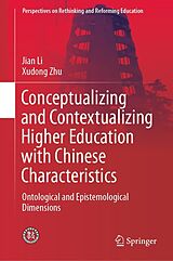 eBook (pdf) Conceptualizing and Contextualizing Higher Education with Chinese Characteristics de Jian Li, Xudong Zhu