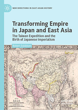 Fester Einband Transforming Empire in Japan and East Asia von Robert Eskildsen