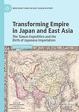 eBook (pdf) Transforming Empire in Japan and East Asia de Robert Eskildsen