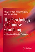 E-Book (pdf) The Psychology of Chinese Gambling von Chi Chuen Chan, William Wai Lim Li, Amy Sau Lam Chiu