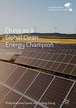 E-Book (pdf) China as a Global Clean Energy Champion von Philip Andrews-Speed, Sufang Zhang