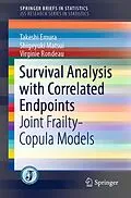 E-Book (pdf) Survival Analysis with Correlated Endpoints von Takeshi Emura, Shigeyuki Matsui, Virginie Rondeau