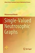 E-Book (pdf) Single-Valued Neutrosophic Graphs von Muhammad Akram