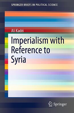 E-Book (pdf) Imperialism with Reference to Syria von Ali Kadri