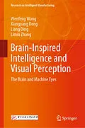 E-Book (pdf) Brain-Inspired Intelligence and Visual Perception von Wenfeng Wang, Xiangyang Deng, Liang Ding