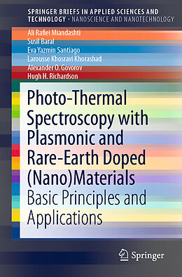 Kartonierter Einband Photo-Thermal Spectroscopy with Plasmonic and Rare-Earth Doped (Nano)Materials von Ali Rafiei Miandashti, Susil Baral, Hugh H. Richardson