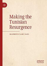 eBook (pdf) Making the Tunisian Resurgence de Mahmoud Sami Nabi