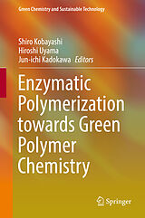 Livre Relié Enzymatic Polymerization towards Green Polymer Chemistry de 