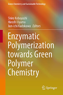 Livre Relié Enzymatic Polymerization towards Green Polymer Chemistry de 