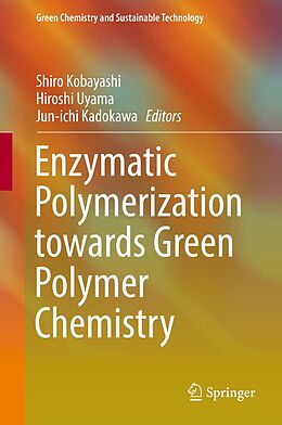 eBook (pdf) Enzymatic Polymerization towards Green Polymer Chemistry de 