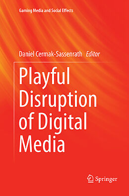 Couverture cartonnée Playful Disruption of Digital Media de 