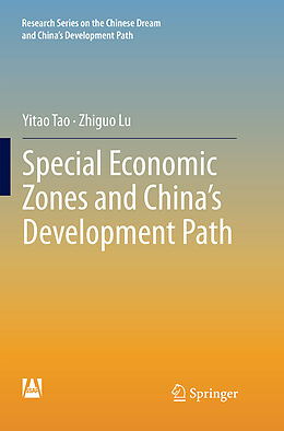 Couverture cartonnée Special Economic Zones and China s Development Path de Zhiguo Lu, Yitao Tao