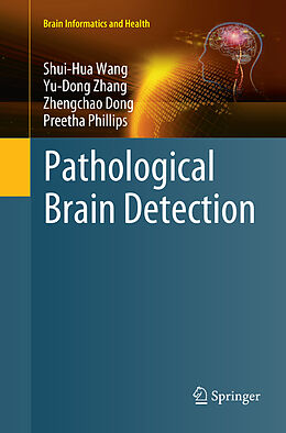 Couverture cartonnée Pathological Brain Detection de Shui-Hua Wang, Preetha Phillips, Zhengchao Dong
