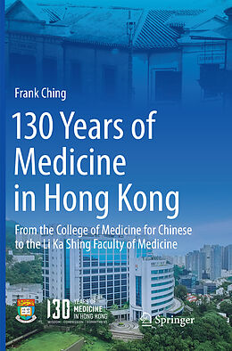 Couverture cartonnée 130 Years of Medicine in Hong Kong de Frank Ching