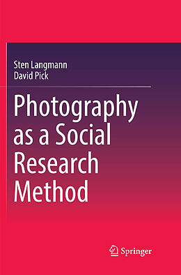 Couverture cartonnée Photography as a Social Research Method de David Pick, Sten Langmann