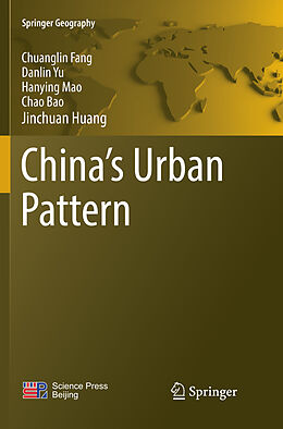 Couverture cartonnée China's Urban Pattern de Chuanglin Fang, Danlin Yu, Jinchuan Huang