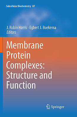 Kartonierter Einband Membrane Protein Complexes: Structure and Function von 