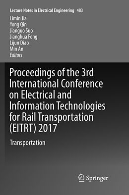 Kartonierter Einband Proceedings of the 3rd International Conference on Electrical and Information Technologies for Rail Transportation (EITRT) 2017 von 