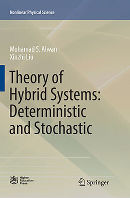 Couverture cartonnée Theory of Hybrid Systems: Deterministic and Stochastic de Xinzhi Liu, Mohamad S. Alwan