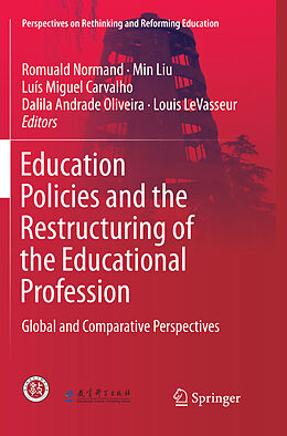 Couverture cartonnée Education Policies and the Restructuring of the Educational Profession de 