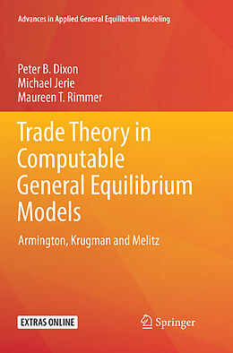 Couverture cartonnée Trade Theory in Computable General Equilibrium Models de Peter B. Dixon, Maureen T. Rimmer, Michael Jerie