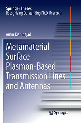 Kartonierter Einband Metamaterial Surface Plasmon-Based Transmission Lines and Antennas von Amin Kianinejad