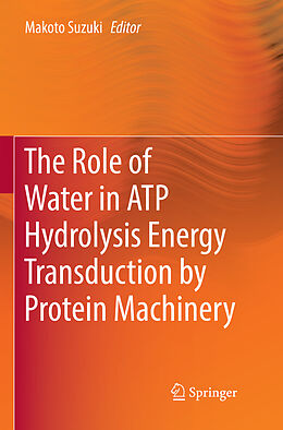 Couverture cartonnée The Role of Water in ATP Hydrolysis Energy Transduction by Protein Machinery de 