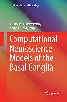 Couverture cartonnée Computational Neuroscience Models of the Basal Ganglia de Ahmed A. Moustafa, V. Srinivasa Chakravarthy