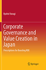 Kartonierter Einband Corporate Governance and Value Creation in Japan von Ryohei Yanagi