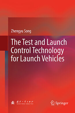 Couverture cartonnée The Test and Launch Control Technology for Launch Vehicles de Zhengyu Song