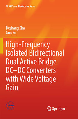 Couverture cartonnée High-Frequency Isolated Bidirectional Dual Active Bridge DC DC Converters with Wide Voltage Gain de Guo Xu, Deshang Sha