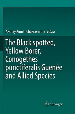 Couverture cartonnée The Black spotted, Yellow Borer, Conogethes punctiferalis Guenée and Allied Species de 