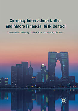 Kartonierter Einband Currency Internationalization and Macro Financial Risk Control von 