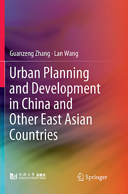 Couverture cartonnée Urban Planning and Development in China and Other East Asian Countries de Lan Wang, Guanzeng Zhang