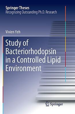 Couverture cartonnée Study of Bacteriorhodopsin in a Controlled Lipid Environment de Vivien Yeh