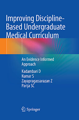 Couverture cartonnée Improving Discipline-Based Undergraduate Medical Curriculum de Kadambari D, Parija Sc, Zayapragassarazan Z