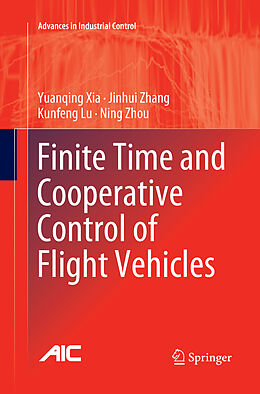 Couverture cartonnée Finite Time and Cooperative Control of Flight Vehicles de Yuanqing Xia, Ning Zhou, Kunfeng Lu