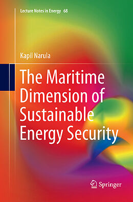 Couverture cartonnée The Maritime Dimension of Sustainable Energy Security de Kapil Narula