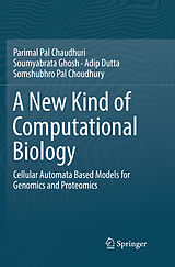 Couverture cartonnée A New Kind of Computational Biology de Parimal Pal Chaudhuri, Somshubhro Pal Choudhury, Adip Dutta